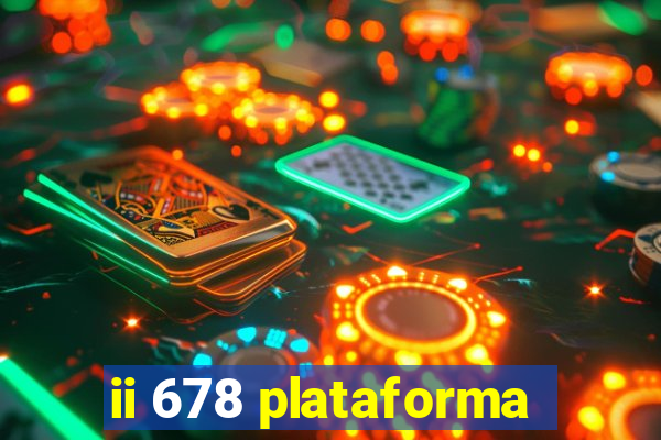 ii 678 plataforma